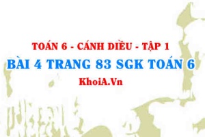 Bài 4 trang 83 SGK Toán 6 tập 1 Cánh Diều